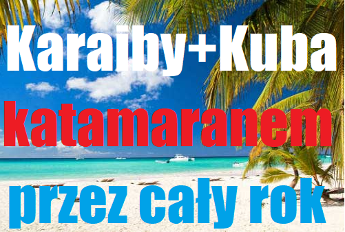 Karaiby katamaranem w wersji [all-in]